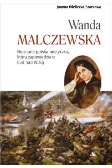 Wanda Malczewska - Joanna Wieliczka-Szarkowa