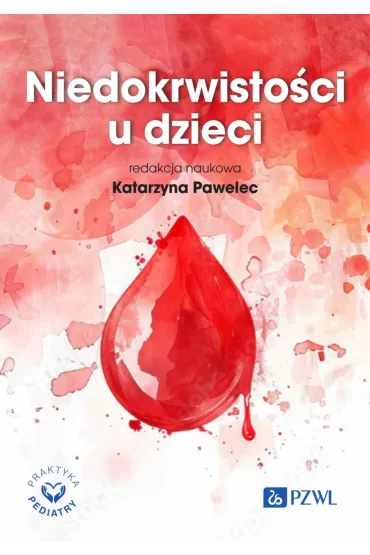 Niedokrwisto�ci u dzieci - Katarzyna  Pawelec