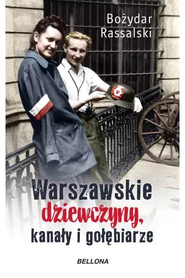 Warszawskie dziewczyny, kana�y i go��biarze - Bo�ydar  Rassalski