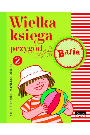 Wielka ksi�ga przyg�d. Basia. Tom 2 - Marianna Oklejak, Zofia Stanecka