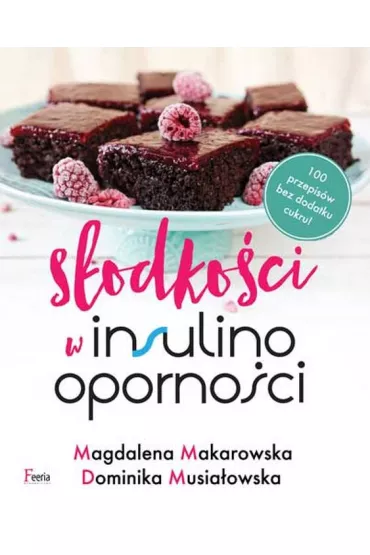 S�odko�ci w insulinooporno�ci - Magdalena Makarowska, Dominika Musia�owska