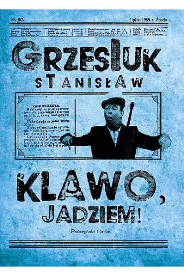 Klawo, jadziem! - Stanis�aw Grzesiuk