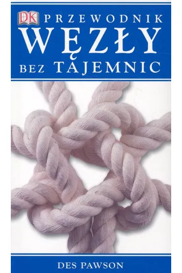 W�z�y bez tajemnic Przewodnik - Des Pawson