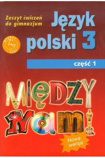 Mi�dzy nami. J�zyk polski 3. Zeszyt �wicze� do gimnazjum. Cz�� 1 - Agnieszka �uczak, Ewa Pryli�ska
