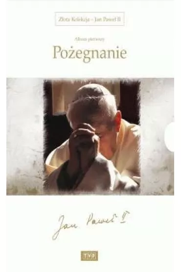 Po�egnanie. Album pierwszy. Z�ota Kolekcja. Jan Pawe� II (DVD) - Jan Pawe� II