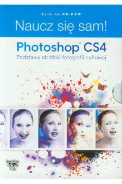Naucz Si Sam Photoshop Cs4 Podstawy Obrbki Fotografii Cyfrowej Dvd-Rom