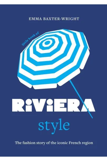Little Book of Riviera Style - Emma  Baxter-Wright