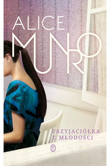 Przyjaci�ka z m�odo�ci - Alice Munro