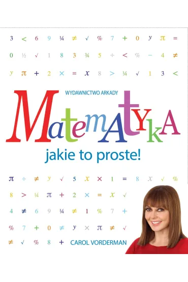 Matematyka. jakie to proste! - Carol Vorderman