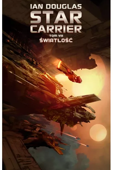 wiato. Star Carrier. Tom 8 - Ian Douglas
