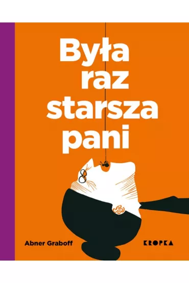 By�a raz starsza pani - Abner  Graboff