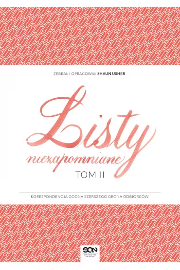 Listy niezapomniane. Tom 2 - Shaun Usher