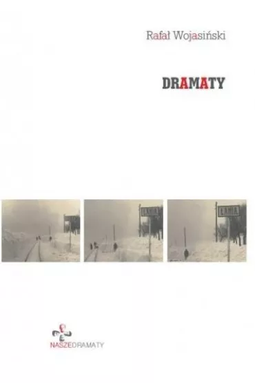 Dramaty - Rafa� Wojasi�ski