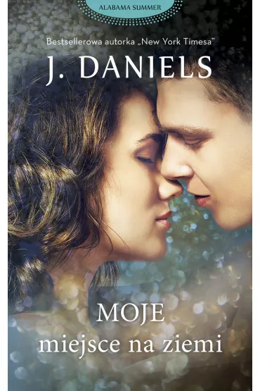 Moje miejsce na ziemi - J. Daniels