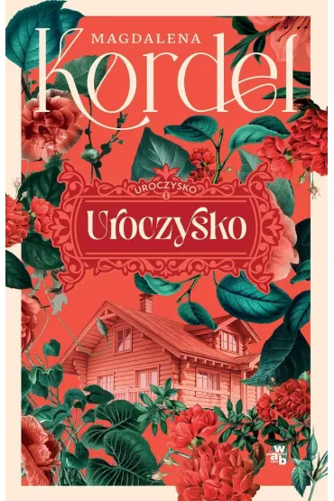 Uroczysko. Tom 1 (barwione brzegi) - Magdalena Kordel