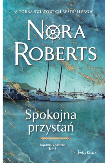 eBook Spokojna przysta�. Saga rodu Quinn�w. Tom 3 mobi epub - Nora Roberts