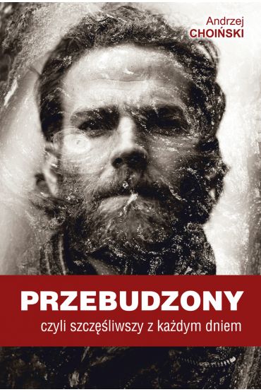 Przebudzony, czyli szczęśliwszy z każdym dniem