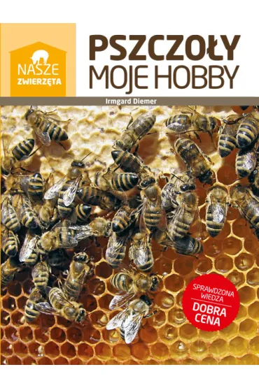 Pszczo�y. Moje hobby - Diemer Irmgard