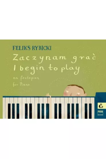 Zaczynam gra� na fortepian - Feliks Rybicki