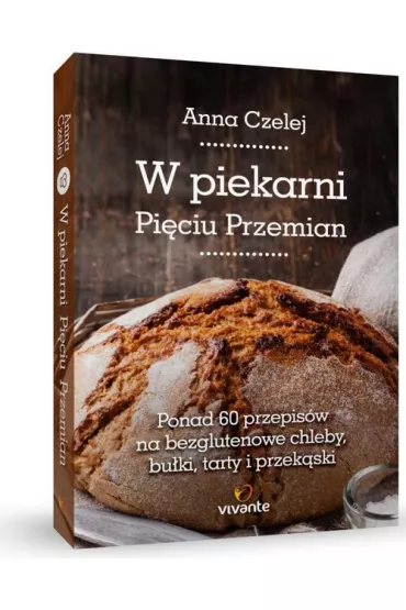 W piekarni Piciu Przemian - Anna Czelej