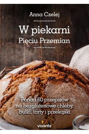 W piekarni Piciu Przemian - Anna Czelej