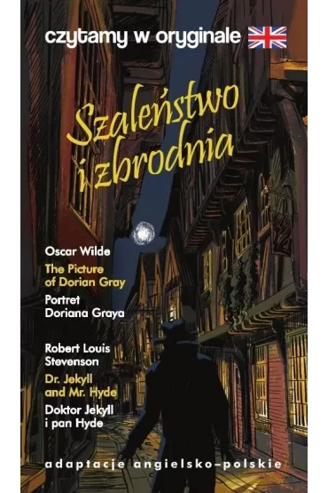 Szale�stwo i zbrodnia. Czytamy w oryginale - Robert Louis Stevenson, Oscar Wilde