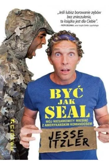 By� jak SEAL. M�j niesamowity miesi�c z ... - Jesse  Itzler