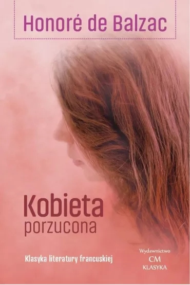 Kobieta porzucona - Honore de Balzac (Honoriusz Balzak)