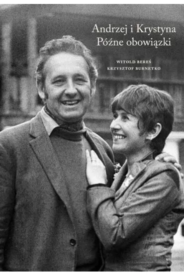 Andrzej i Krystyna Pne obowizki - Krzysztof Burnetko, Witold Bere