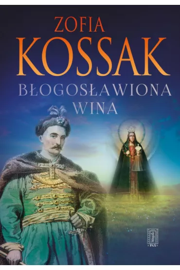 B�ogos�awiona wina - Zofia Kossak