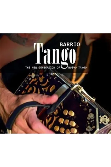 The New Generation of Nuevo Tango CD - Barrio Tango