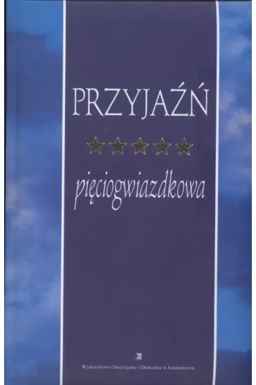 Przyja�� pi�ciogwiazdkowa - Bogdan Kr�l