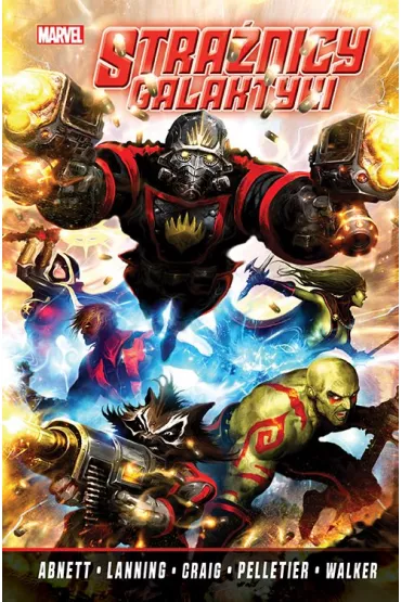 Marvel Classic Stra�nicy Galaktyki. Tom 1 - Dan Abnett, Andy Lanning, Wes Craig