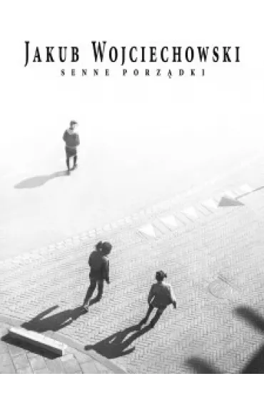 senne porz�dki - Jakub Wojciechowski