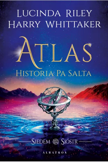 Atlas. Historia Pa Salta. Siedem Sistr. Tom 8 - Lucinda Riley, Harry Whittaker