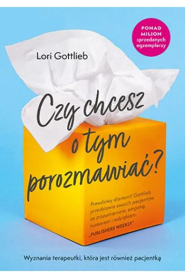 Czy chcesz o tym porozmawia� - Lori  Gottlieb