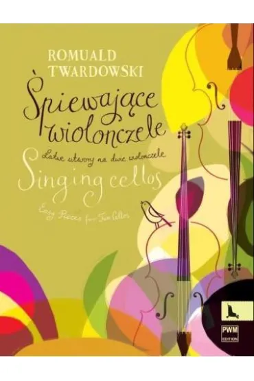 �piewaj�ce wiolonczele - Romuald Twardowski