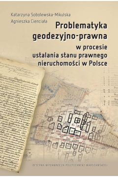 eBook Problematyka geodezyjno-prawna w procesie ustalania stanu prawnego nieruchomoci w Polsce pdf