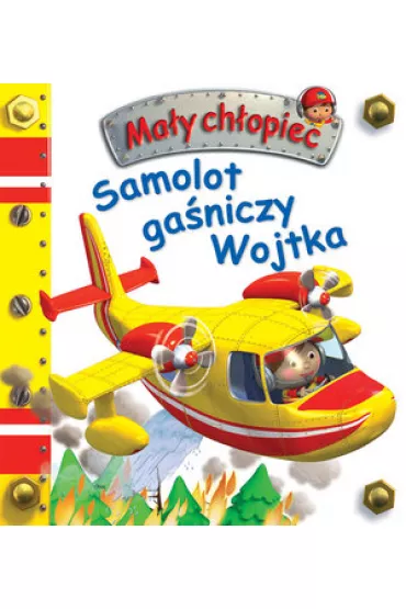 Ma�y ch�opiec. Samolot ga�niczy Wojtka - Emilie Beaumont, Nathalie Belineau