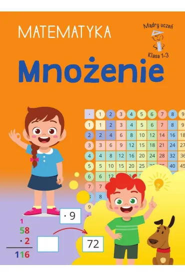 M�dry ucze�. Matematyka. Klasa 1-3. Mno�enie - Tamara  Malska