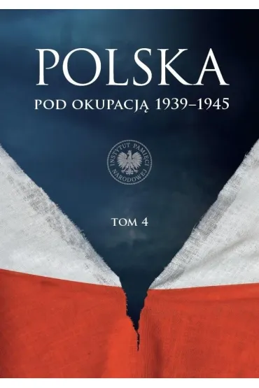 Polska pod okupacj� 1939-1945. Tom 4