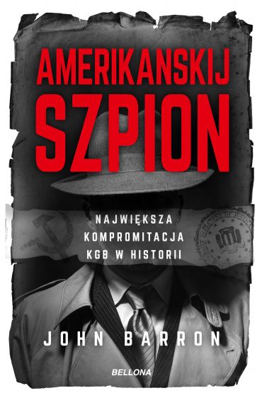 Amerikanskij Szpion. Największa kompromitacja KGB w historii