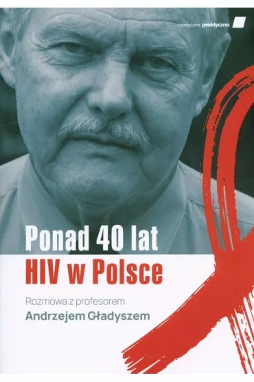 Ponad 40 lat HIV w Polsce - Karolina  Krawczyk