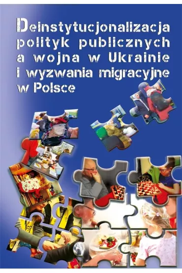 Deinstytucjonalizacja polityk publicznych.. - Krzysztof Jasiecki, Ma�gorzata Pacek