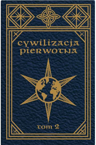Cywilizacja pierwotna Tom 2 Badania rozwoju mitologii, filozofii, wiary, mowy, sztuki i zwyczaj�w - Taylor Edward B prof