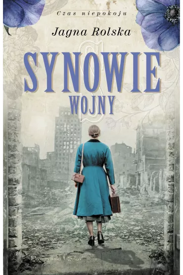 Synowie wojny. Czas niepokoju. Tom 3 - Jagna Rolska