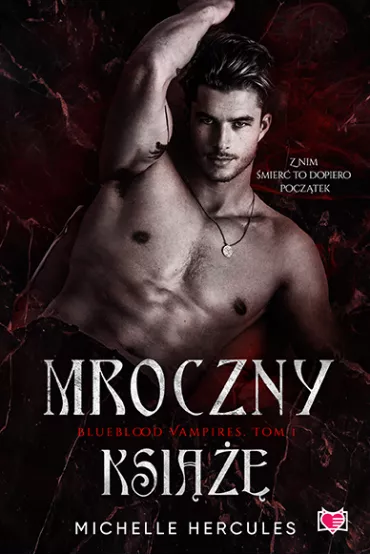 Mroczny Ksi. Blueblood Vampires. Tom 1 - Michelle Hercules