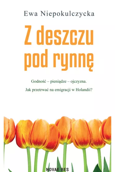 Z deszczu pod rynn� - Ewa Niepokulczycka