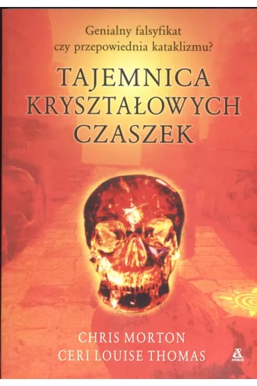 Tajemnica kryszta�owych czaszek - Morton Chris