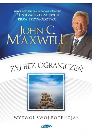 �yj bez ogranicze�. Wyzw�l sw�j potencja� - John C. Maxwell